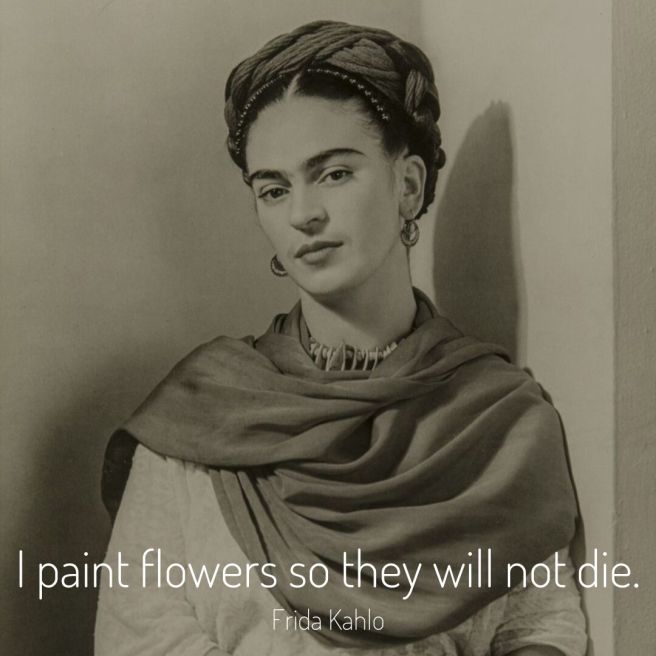 artist quote frida kahlo